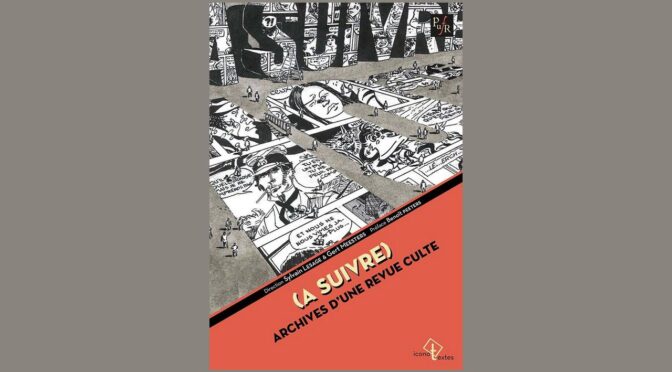 Parution – (À Suivre): archives d’une revue culte
