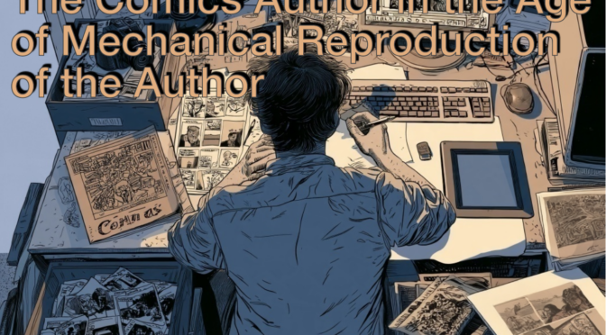 Study Day – The Comics Author in the Age of Mechanical Reproduction of the Author